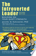 The Introverted Leader : Building on Your Quiet Strength.
