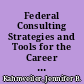 Federal Consulting Strategies and Tools for the Career Development Professional /