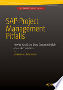 SAP project management pitfalls : how to avoid the most common pitfalls of an SAP solution /