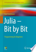 Julia - bit by bit : programming for beginners /