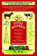 Little heathens : hard times and high spirits on an Iowa farm during the Great Depression /