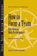 How to form a team : five keys to high performance /
