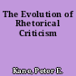 The Evolution of Rhetorical Criticism