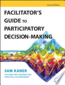 Facilitator's guide to participatory decision-making /