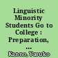 Linguistic Minority Students Go to College : Preparation, Access, and Persistence.
