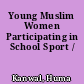 Young Muslim Women Participating in School Sport /