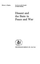 Dissent and the state in peace and war; an essai on the grounds of public morality