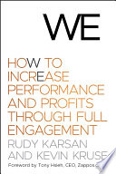 We : how to increase performance and profits through full engagement /