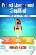 Project management simplified : a step-by-step process /