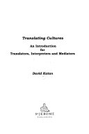 Translating cultures : an introduction for translators, interpreters and mediators /