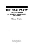 The Nazi Party : a social profile of members and leaders, 1919-1945 /