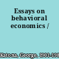 Essays on behavioral economics /