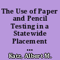 The Use of Paper and Pencil Testing in a Statewide Placement Testing Program