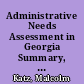 Administrative Needs Assessment in Georgia Summary, Trends, and State Policy Relationships /