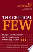 The critical few : energize your company's culture by choosing what really matters /