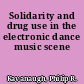 Solidarity and drug use in the electronic dance music scene