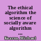 The ethical algorithm the science of socially aware algorithm design /