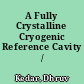 A Fully Crystalline Cryogenic Reference Cavity /