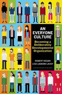 An everyone culture : becoming a deliberately developmental organization /