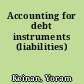 Accounting for debt instruments (liabilities)
