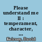 Please understand me II : temperament, character, intelligence /