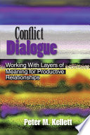 Conflict dialogue working with layers of meaning for productive relationships /