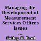 Managing the Development of Measurement Services Offices Issues and Strategies. RB-84-1 /