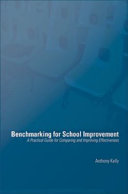 Benchmarking for school improvement : a practical guide for comparing and achieving effectiveness /