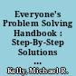 Everyone's Problem Solving Handbook : Step-By-Step Solutions for Quality Improvement.
