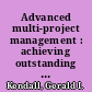 Advanced multi-project management : achieving outstanding speed and results with predictability /