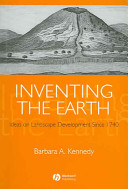 Inventing the Earth : ideas on landscape development since 1740 /
