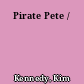 Pirate Pete /
