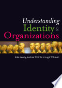 Understanding identity & organizations /