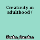 Creativity in adulthood /