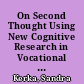 On Second Thought Using New Cognitive Research in Vocational Education. Overview /
