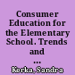 Consumer Education for the Elementary School. Trends and Issues Alerts