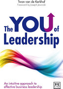 The you of leadership : an intuitive approach to effective business leadership /