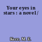 Your eyes in stars : a novel /