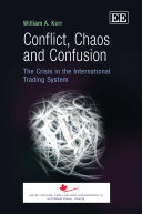 Conflict, chaos and confusion : the crisis in the international trading system /