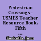 Pedestrian Crossings - USMES Teacher Resource Book. Fifth Edition. Trial Edition