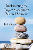 Implementing the project management balanced scorecard /