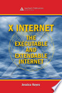 X Internet the executable and extendable Internet /