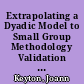 Extrapolating a Dyadic Model to Small Group Methodology Validation of the Spitzberg and Cupach Model of Communication Competence /