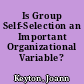 Is Group Self-Selection an Important Organizational Variable?