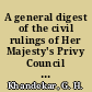 A general digest of the civil rulings of Her Majesty's Privy Council from 1834 to 1887 and of the High Courts in India from 1862 to 1887 contained in 151 vols. of the Law reports, viz. 29 vols of the Privy Council decisions, 68 vols. of the Calcutta High Court reports, 22 vols. of the Bombay High Court reports, 17 vols. of the Madras High Court reports, 15 vols. of the N.W.P. High Court reports : with innumberable cross-references together with notes showing cases over-ruled, followed, approved of, commented upon and distinguished &c. &c. /