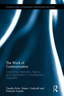 The work of communication : relational perspectives on working and organizing in contemporary capitalism /