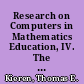 Research on Computers in Mathematics Education, IV. The Use of Computers in Mathematics Education Resource Series