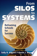 From silos to systems : reframing schools for success /