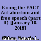 Facing the FACT Act abortion and free speech (part II) [January 10, 2018] /