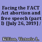 Facing the FACT Act abortion and free speech (part I) [July 26, 2019] /